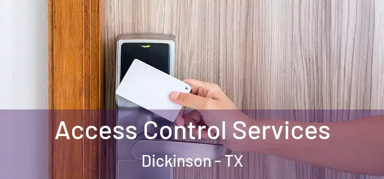 Access Control Services Dickinson - TX