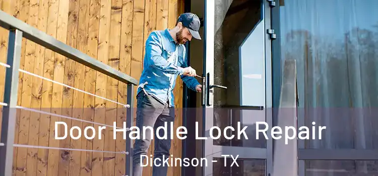 Door Handle Lock Repair Dickinson - TX