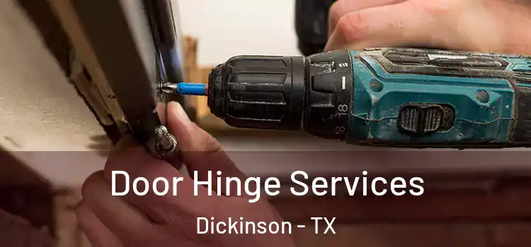 Door Hinge Services Dickinson - TX