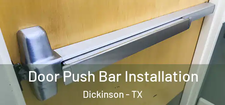 Door Push Bar Installation Dickinson - TX