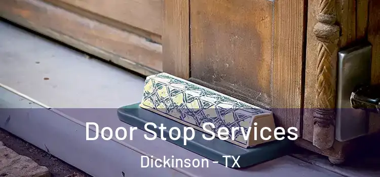 Door Stop Services Dickinson - TX