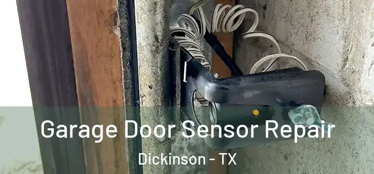 Garage Door Sensor Repair Dickinson - TX