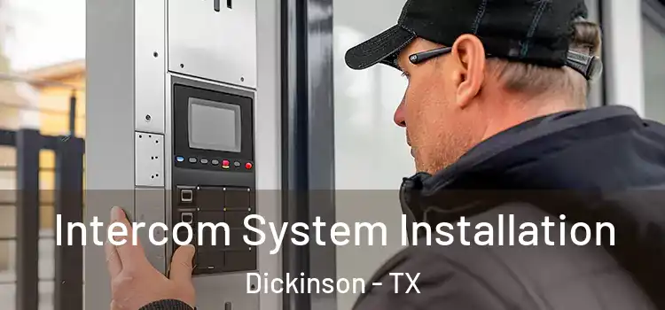 Intercom System Installation Dickinson - TX