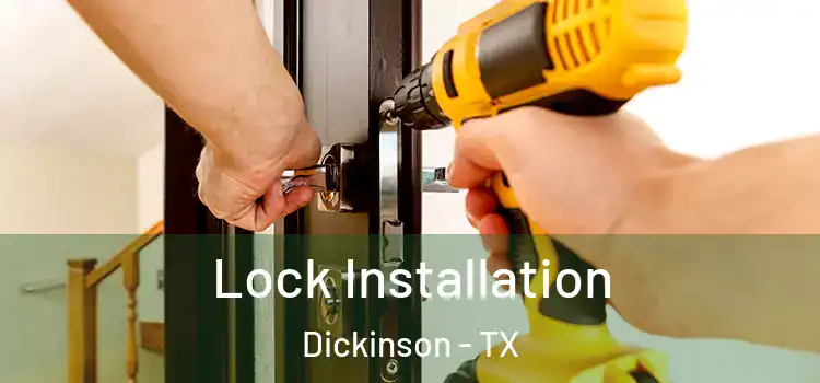 Lock Installation Dickinson - TX