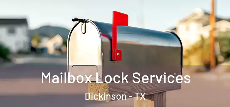 Mailbox Lock Services Dickinson - TX