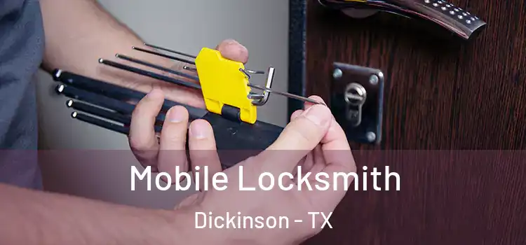 Mobile Locksmith Dickinson - TX