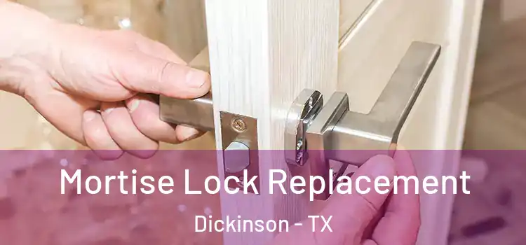 Mortise Lock Replacement Dickinson - TX