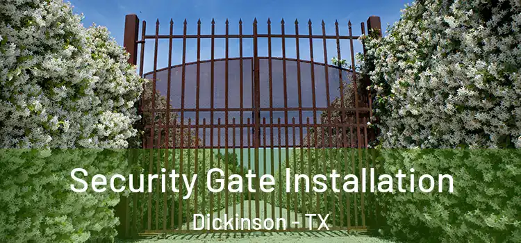Security Gate Installation Dickinson - TX