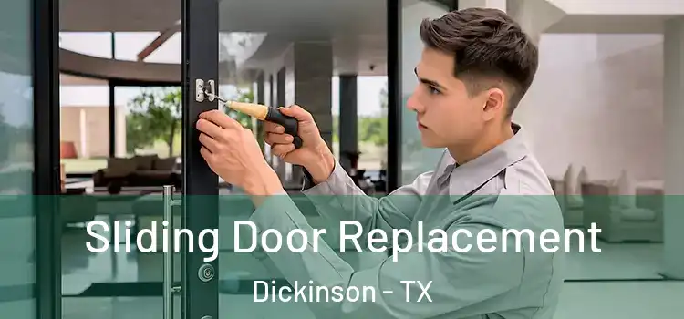 Sliding Door Replacement Dickinson - TX