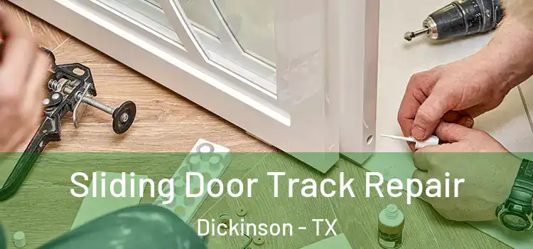 Sliding Door Track Repair Dickinson - TX