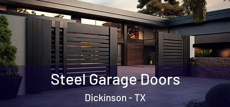 Steel Garage Doors Dickinson - TX